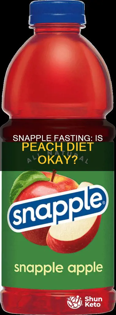 is peach diet snapple ok while fasting