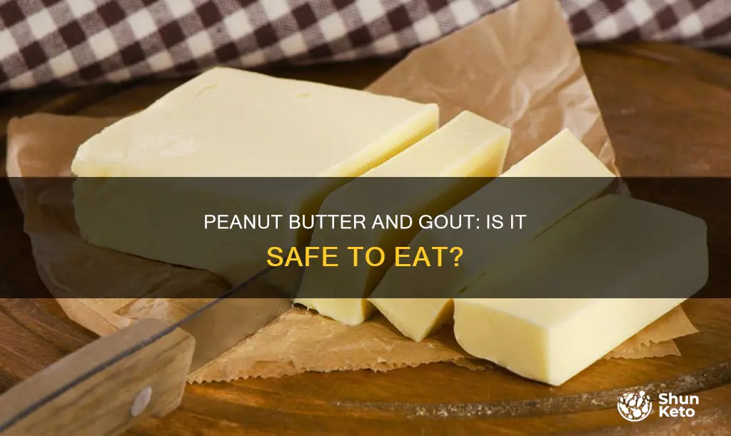 is peanut butter ok for gout diet