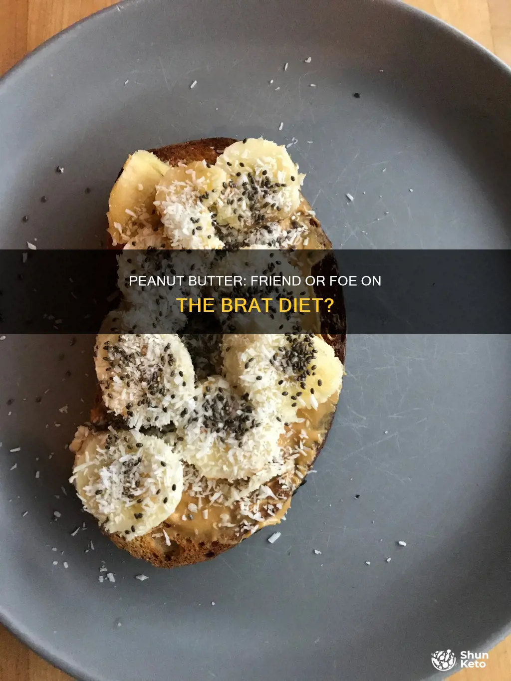 is peanut butter ok on brat diet
