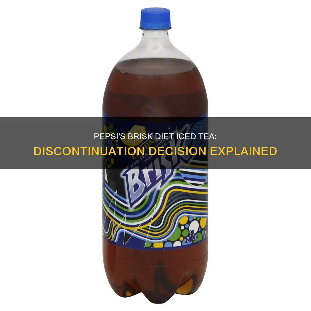 is pepsi discontinuing brisk diet iced tea