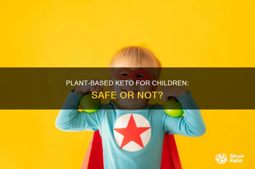 is plant-based keto okay for children