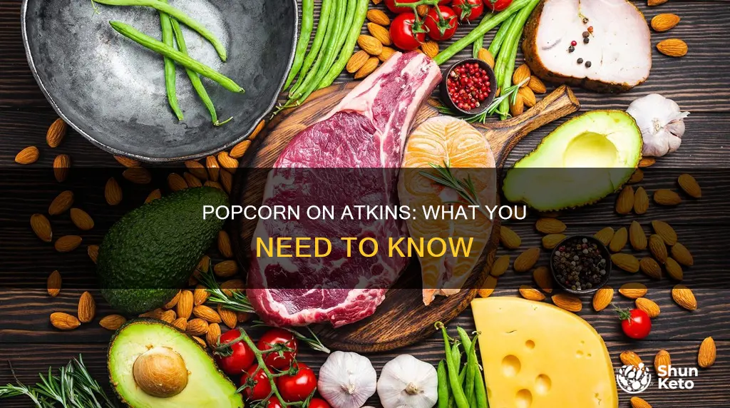is popcorn allowed in atkins diet