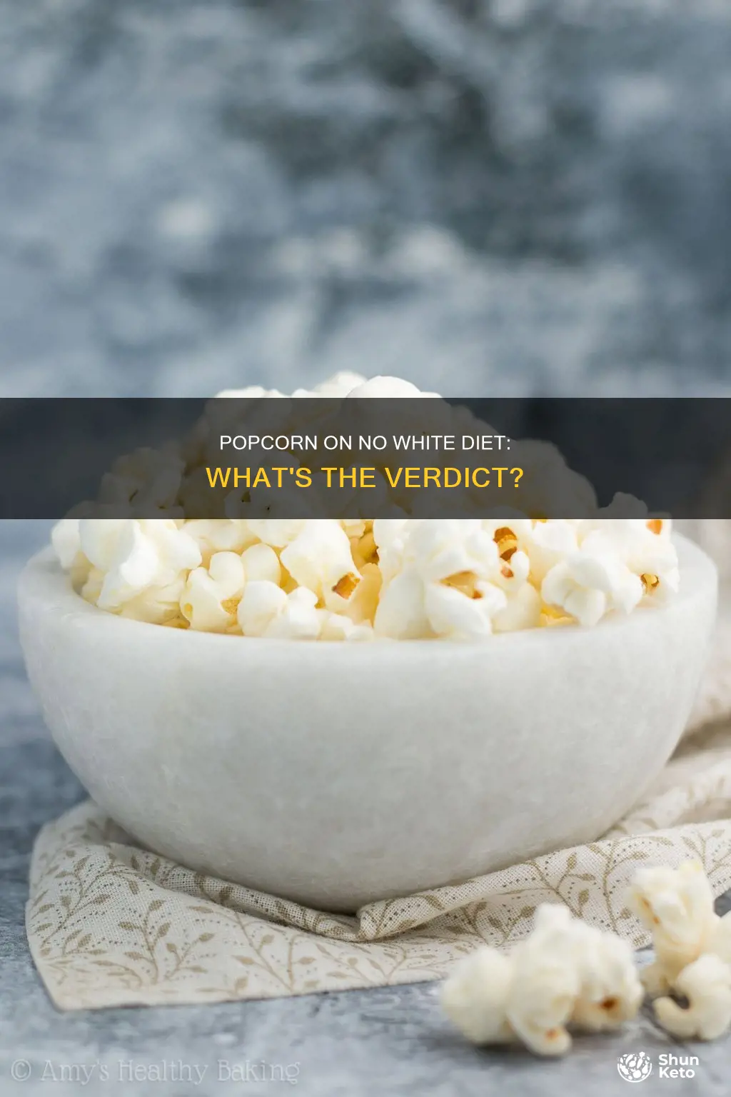 is popcorn allowed on the no white diet