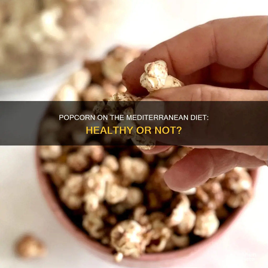 is popcorn ok on mediterranean diet