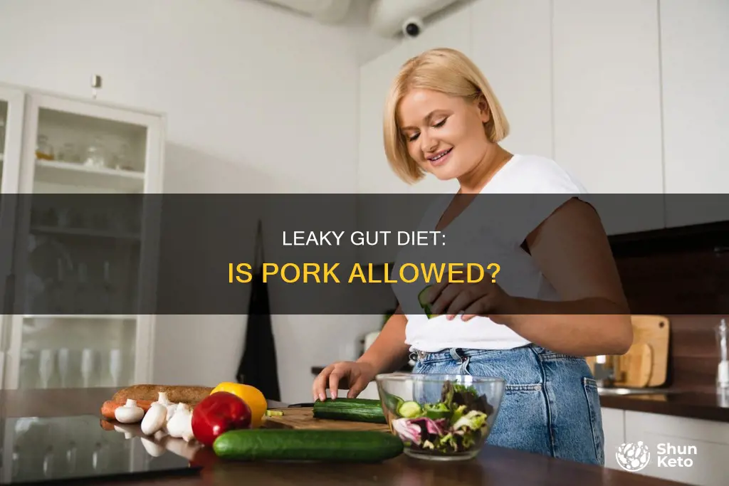 is pork allowed on leaky gut diet