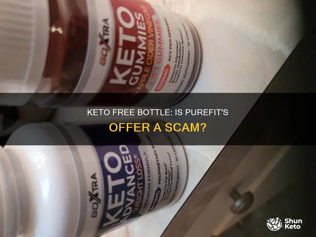 is purefit keto free bottle a scam