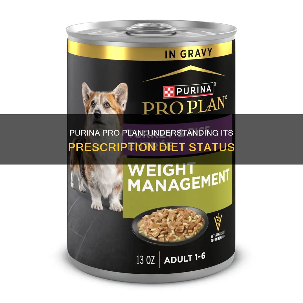 is purina pro plan a prescription diet