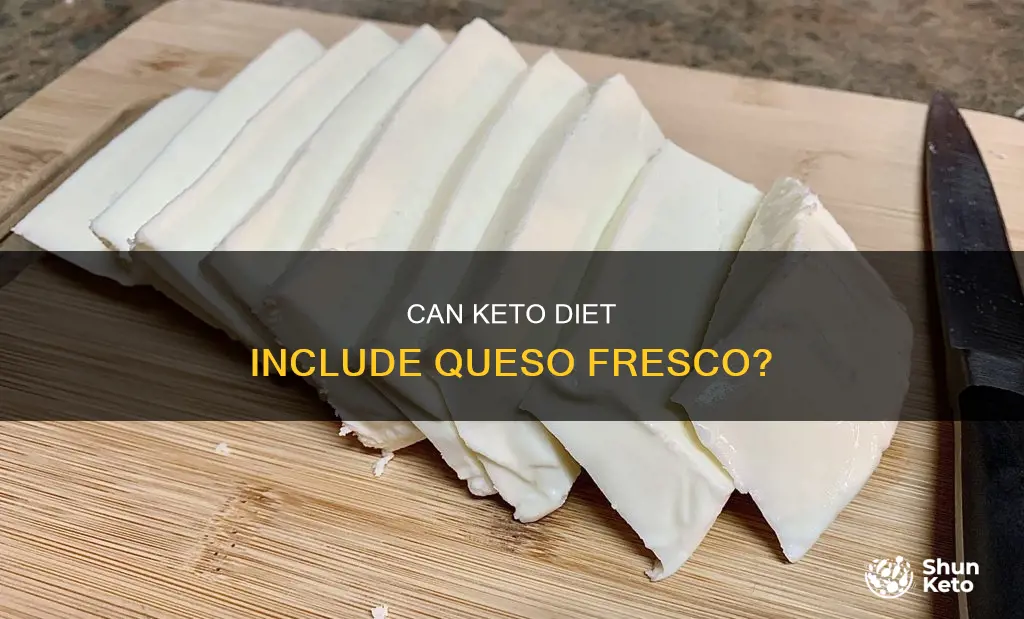 is queso fresco allowed on keto