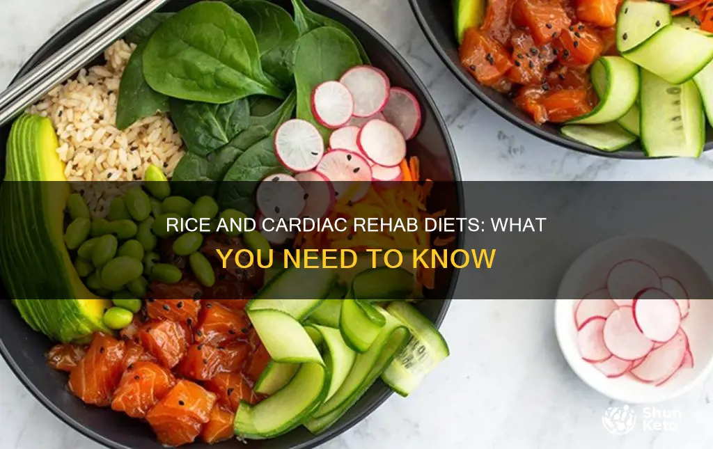 is rice allowed in cardiac rehab diet