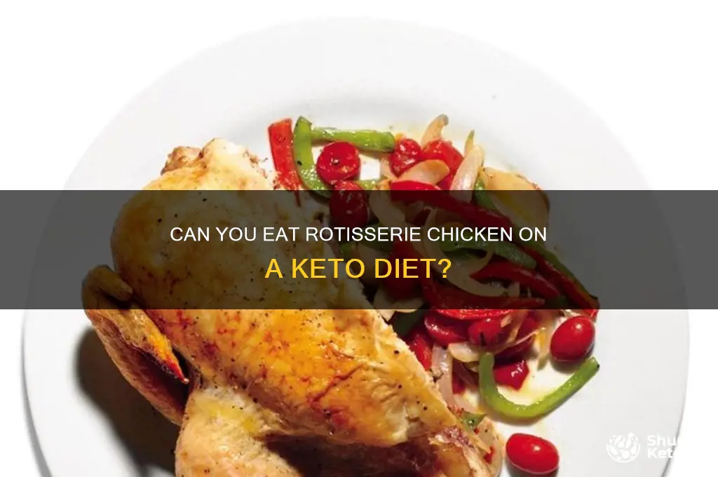 is rotisserie chicken ok on keto diet