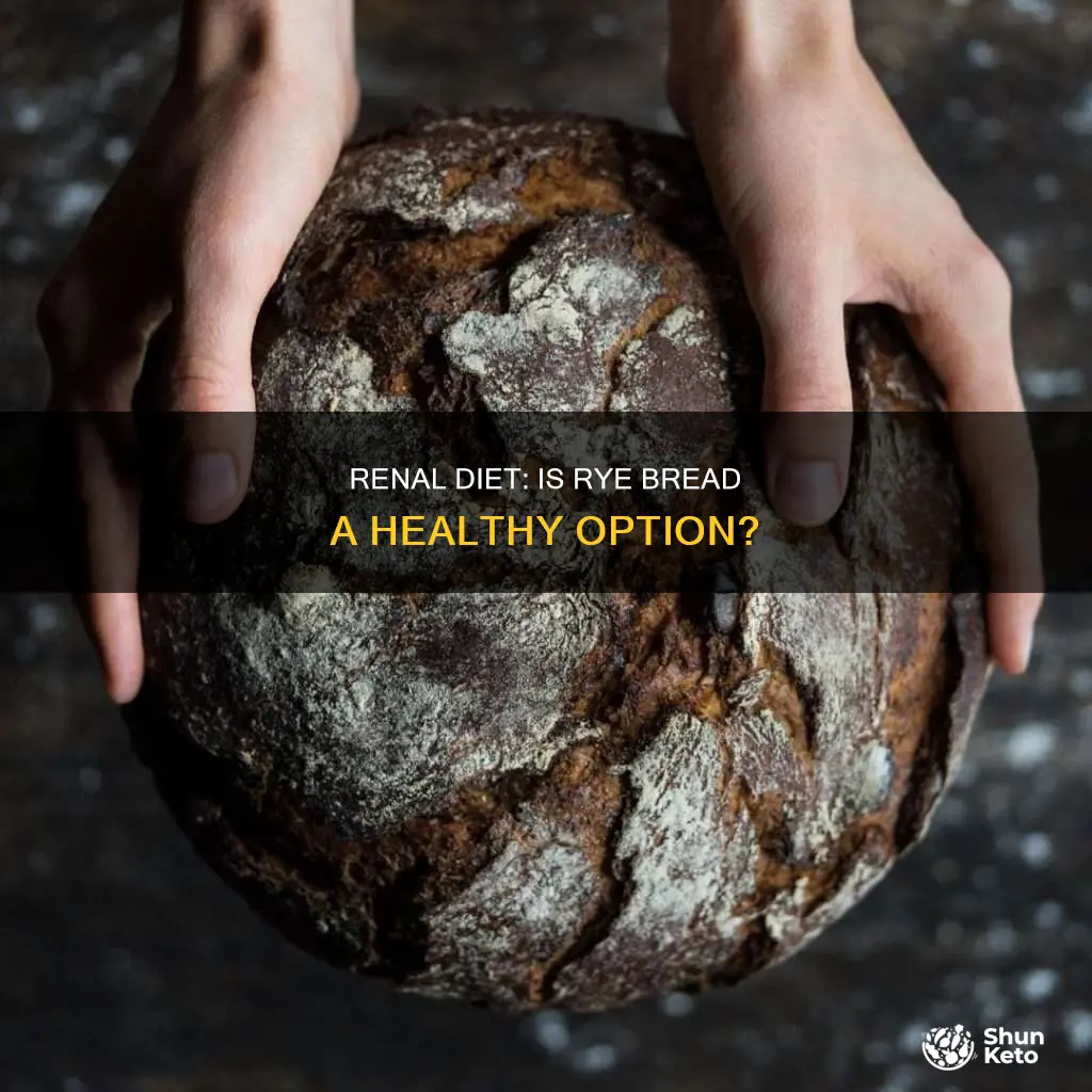 is rye bread ok on renal diet