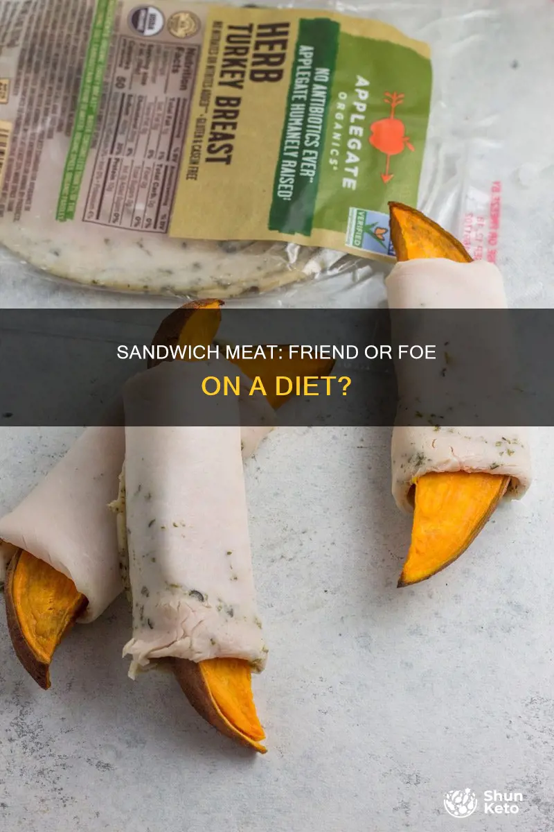 is sandwich meat ok for a diet