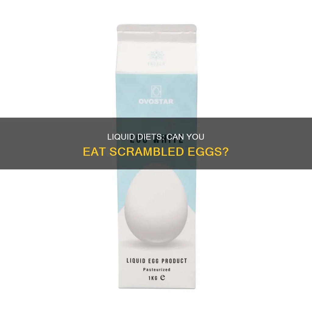 is scrambled eggs on a full liquid diet
