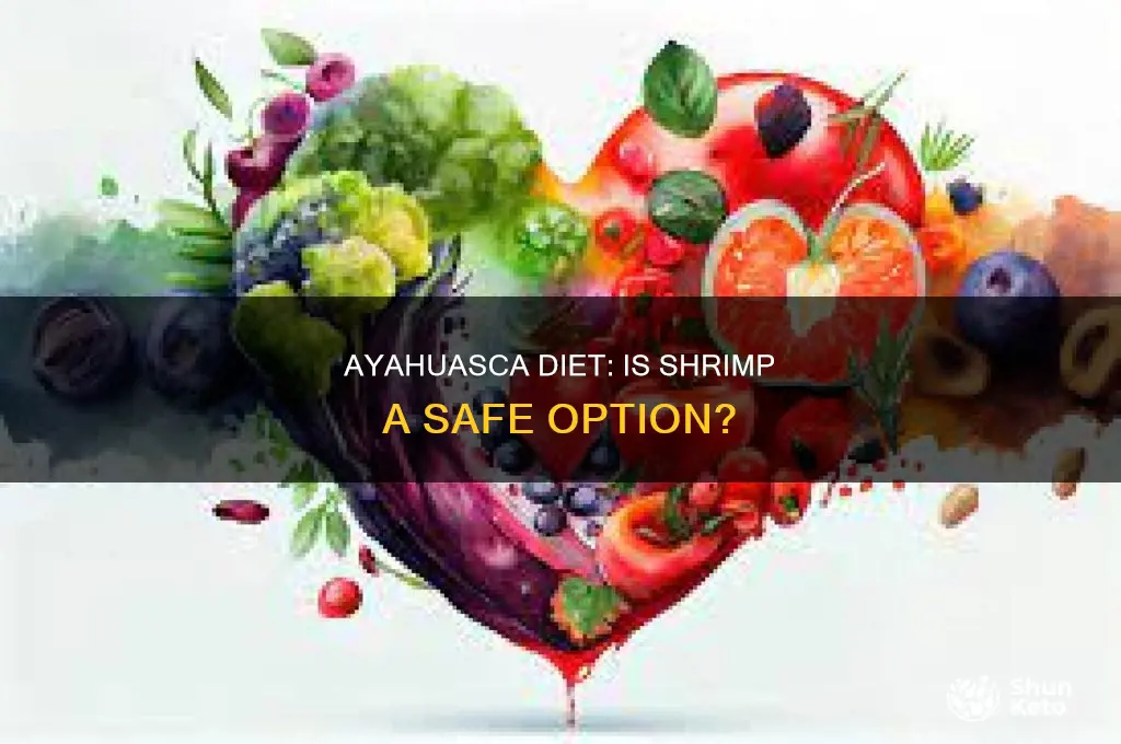 is shrimp ok for ayahuasca diet