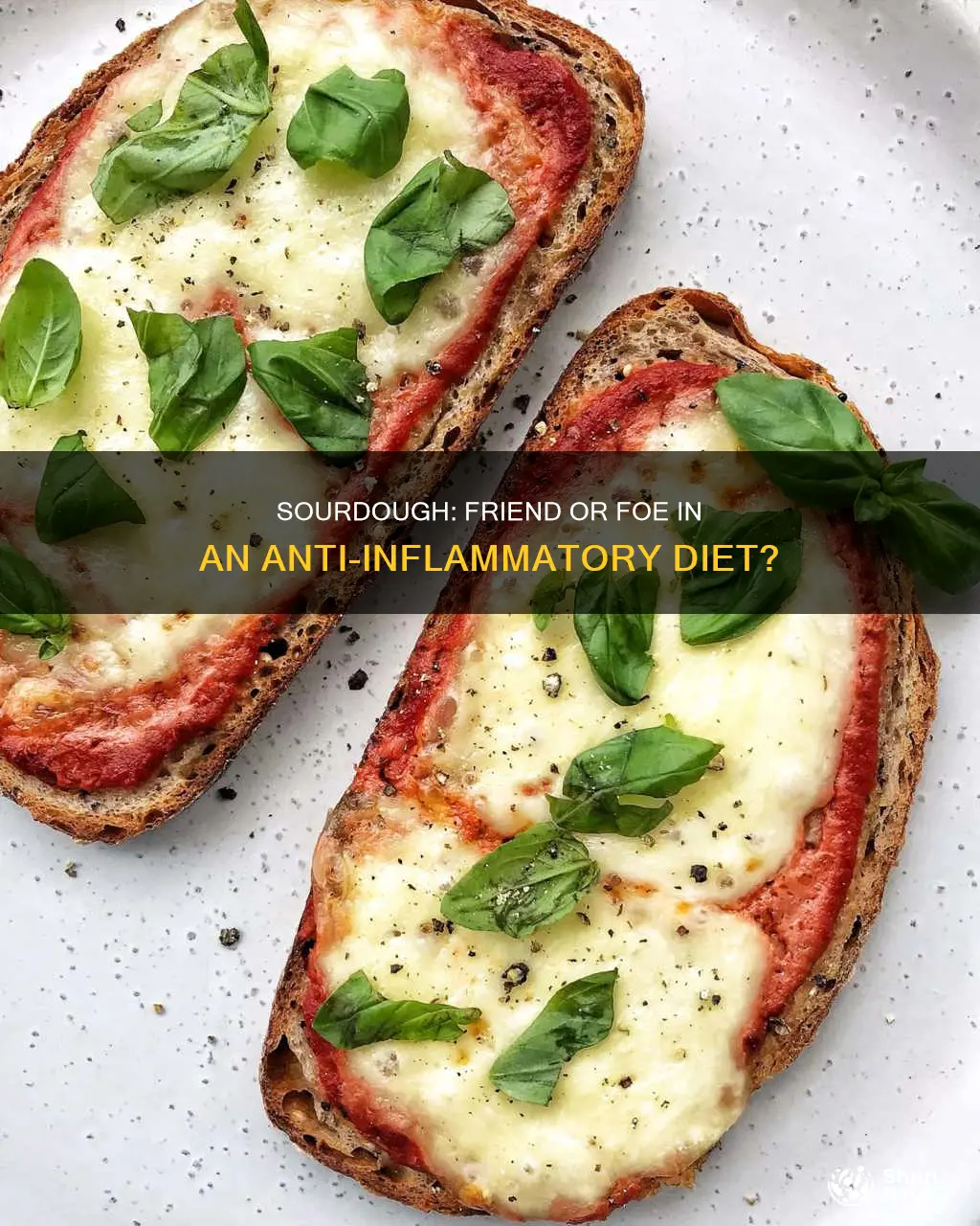 is sourdough bread ok for anti inflammatory diet