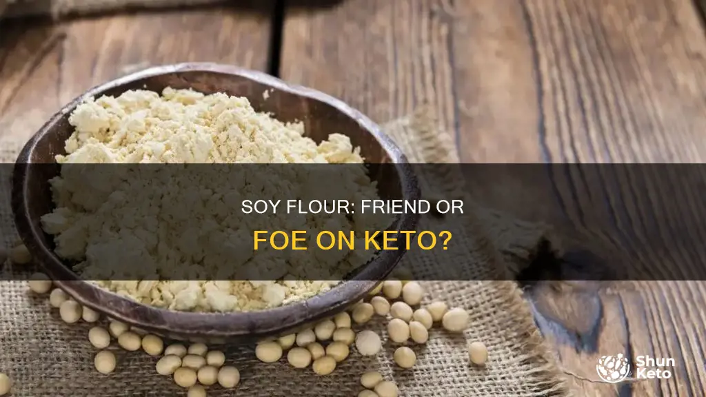 is soy flour allowed on keto