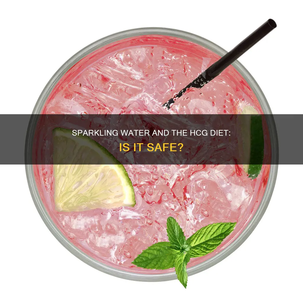 is sparkling water ok on hcg diet