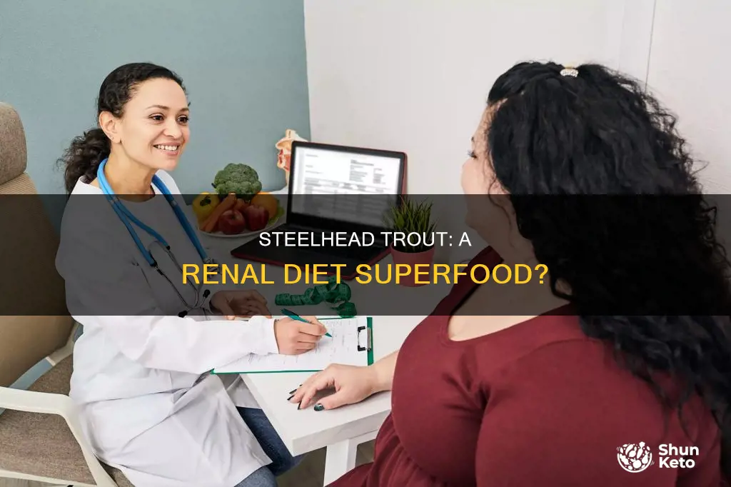 is steelhead trout ok for renal diet