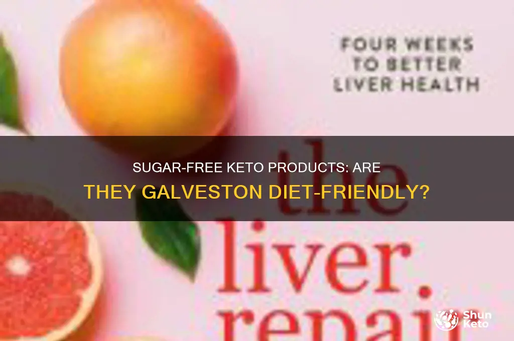 is sugar free keto products ok for galveston diet