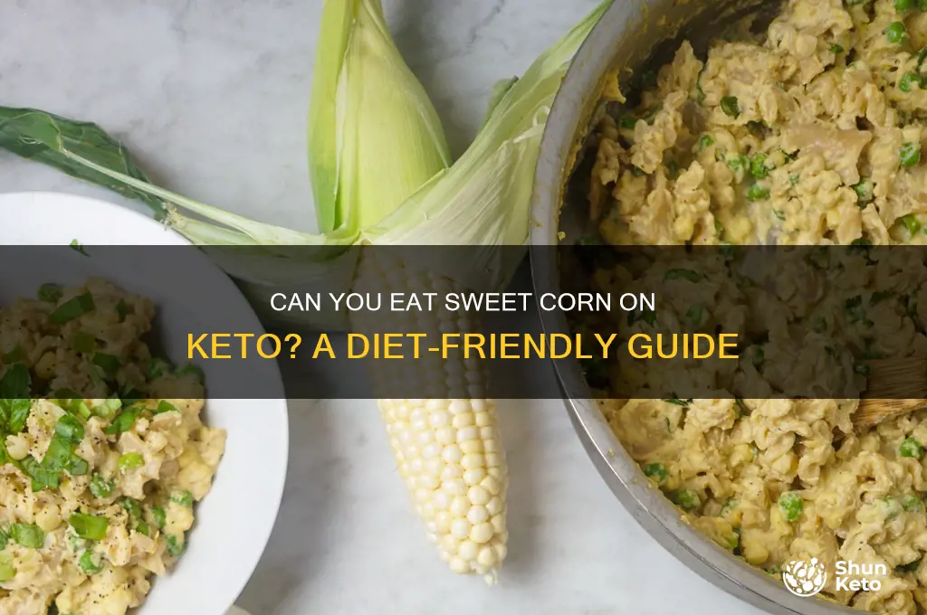 is sweet corn ok on keto diet