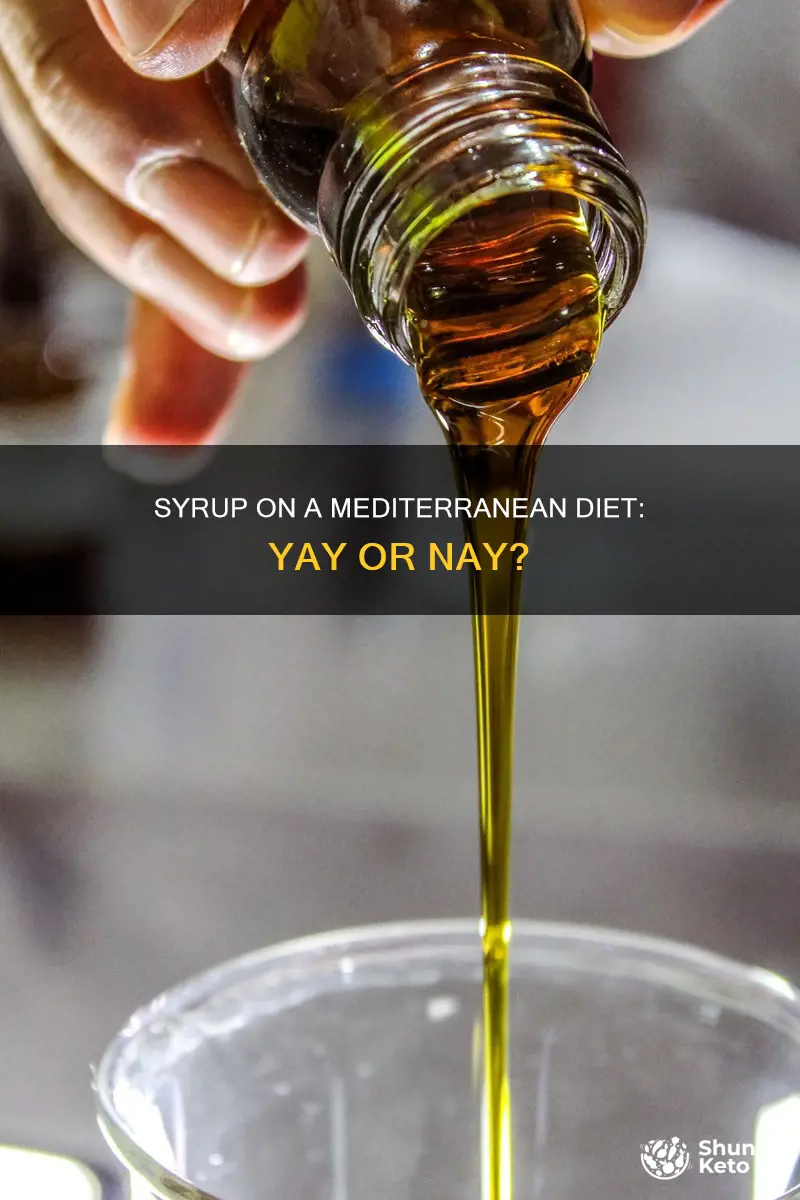 is syrup ok on mediterranean diet