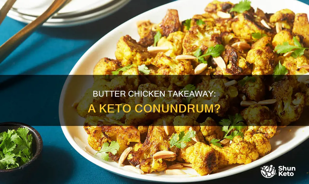 is takeaway butter chicken keto