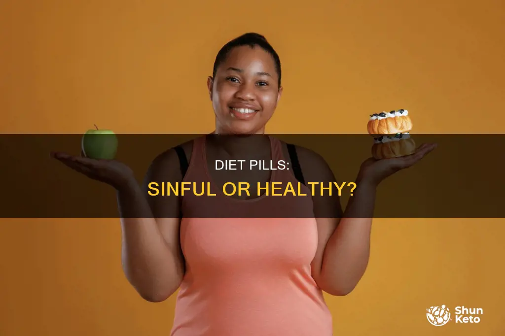 is taking diet pills a sin