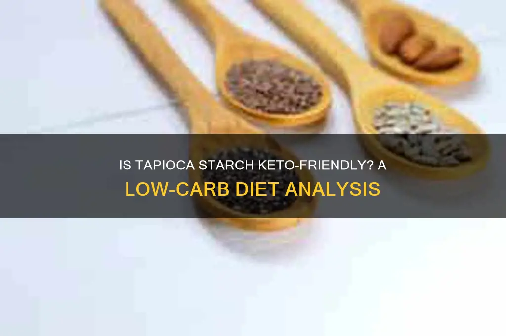is tapioca starch keto