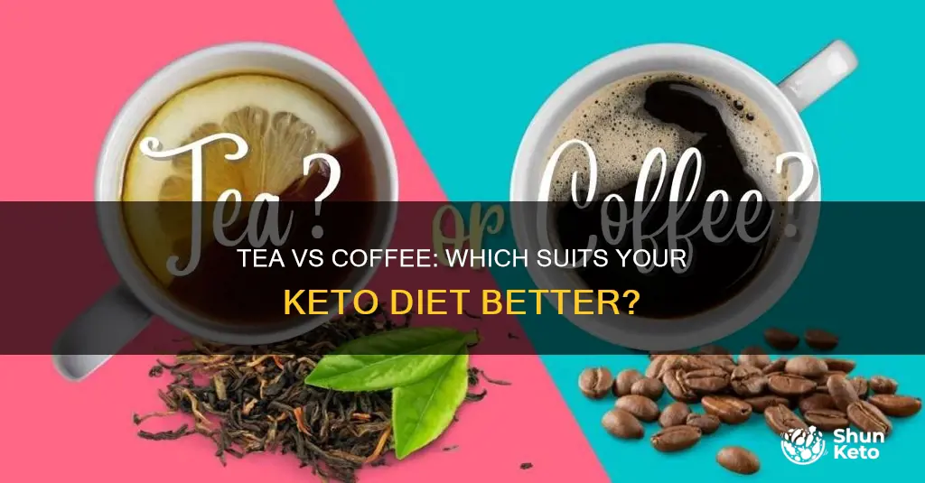 is tea better than coffee on keto