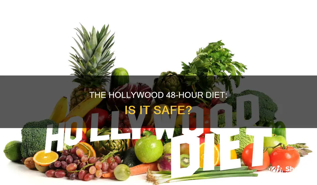 is the 48 hour hollywood diet safe