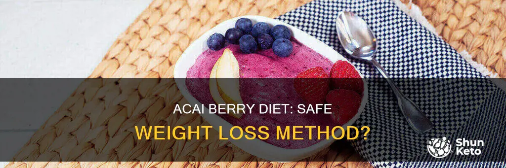 is the acai berry diet safe