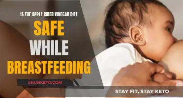 Apple Cider Vinegar Diet: Safe While Breastfeeding?