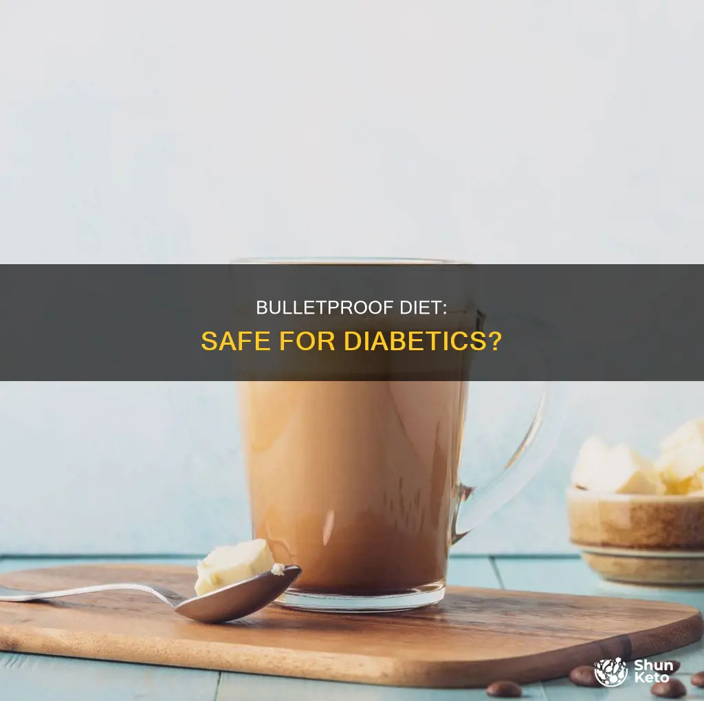 is the bulletproof diet safe for diabetics