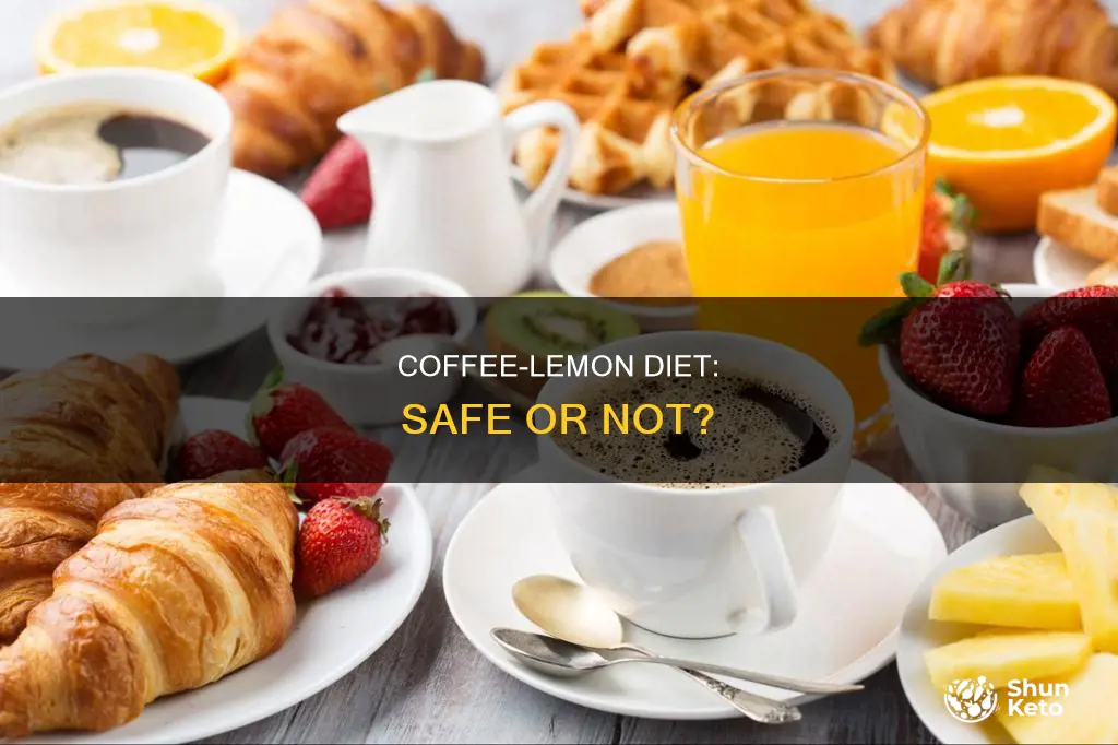 is the coffee and lemon diet safe