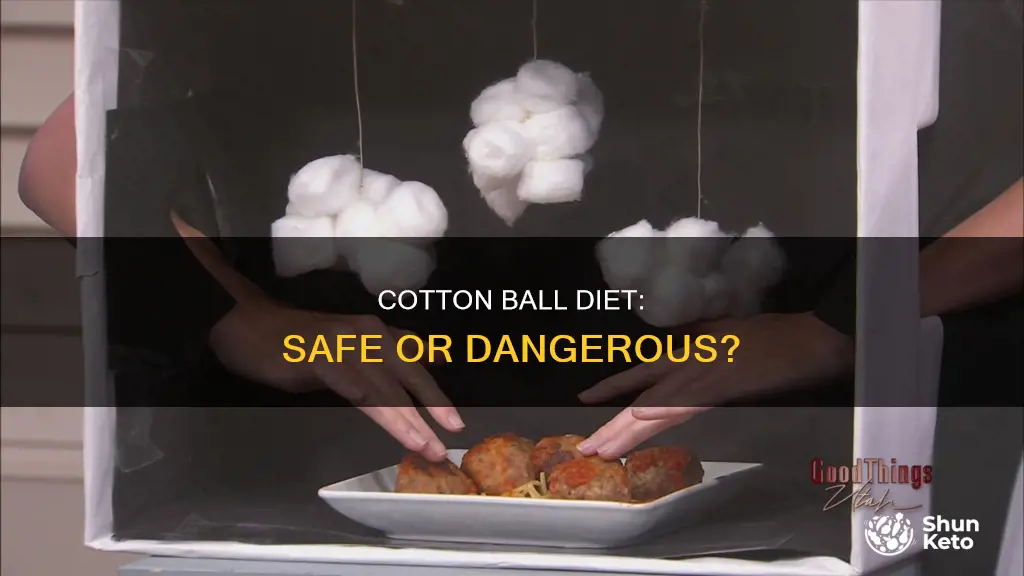 is the cotton ball diet safe