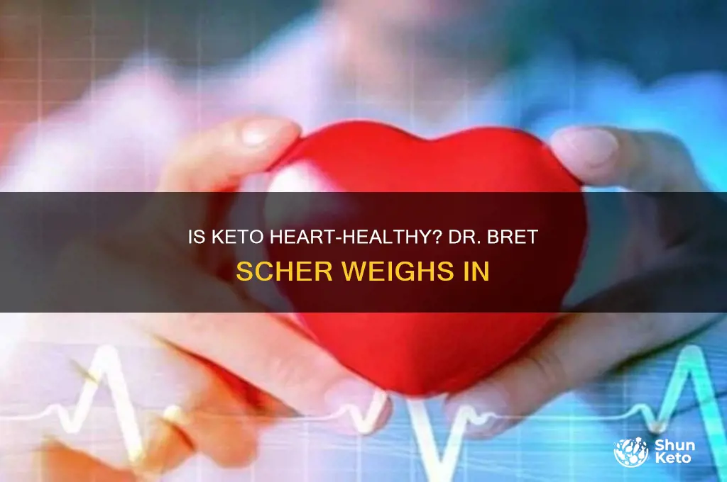is the keto diet heart healthy dr bret scher