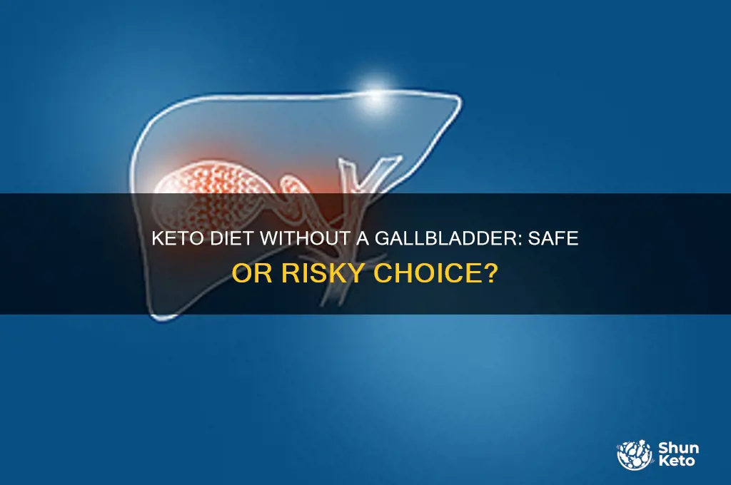 is the keto diet okay for people without a gallbladder