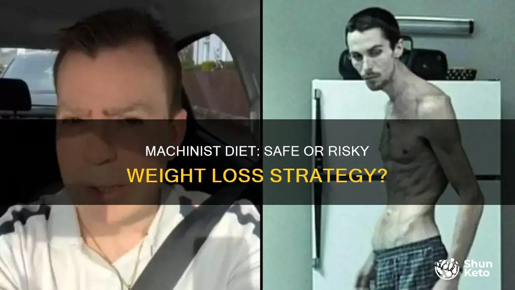 is the machinist diet safe