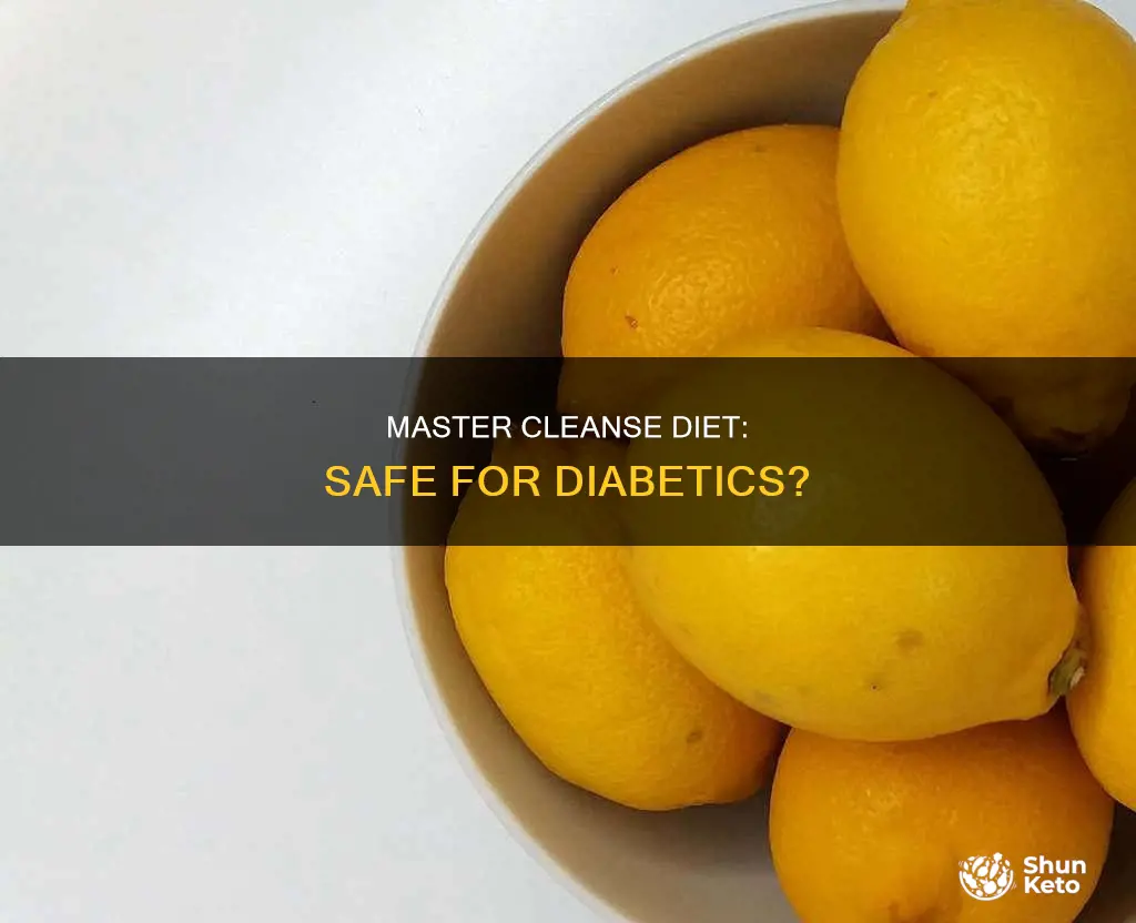 is the master cleanse diet safe for diabetics
