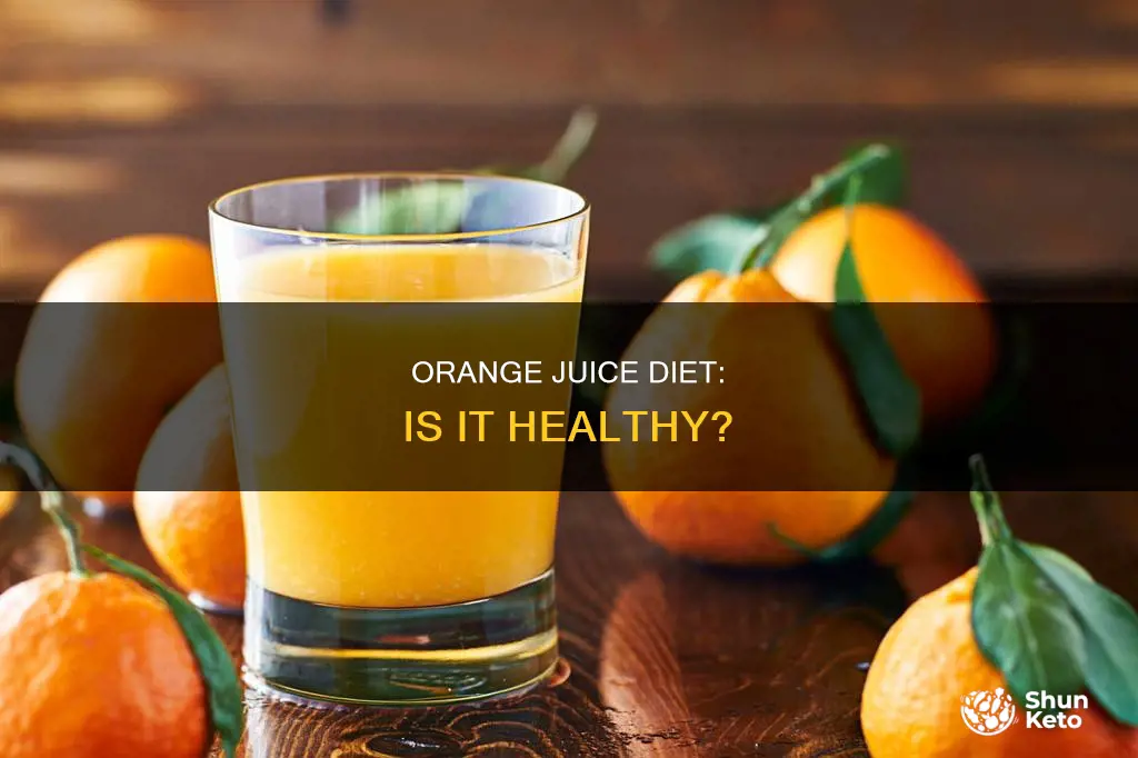 is the orange juice diet safe