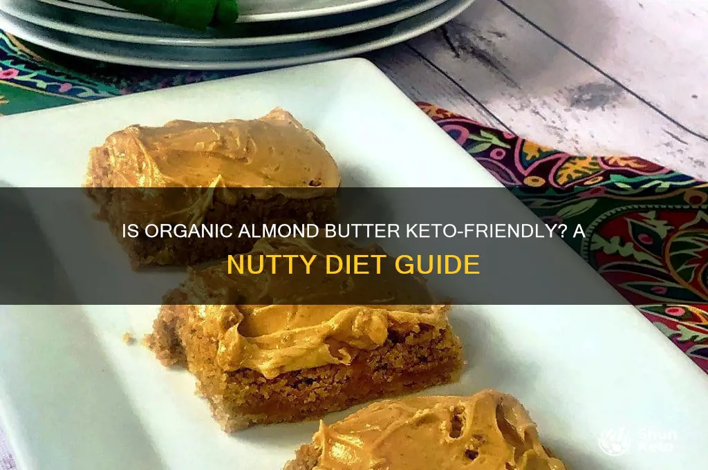 is the organic almond butter ok for keto diet
