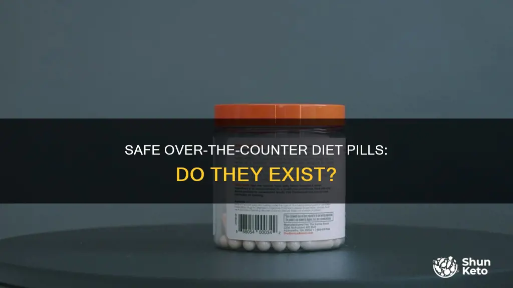 is there a safe over the counter diet pill