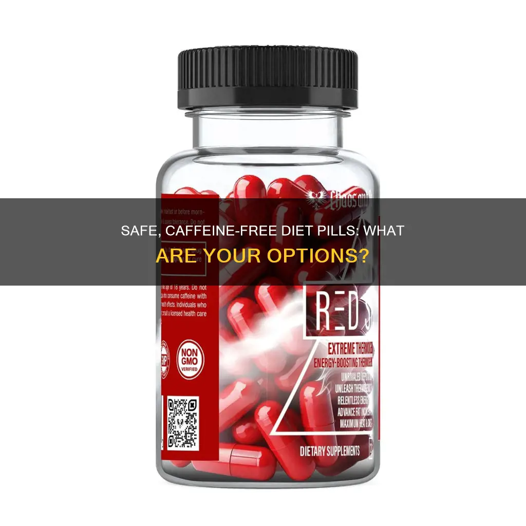 is there an over-the-counter diet pill that has no caffeine