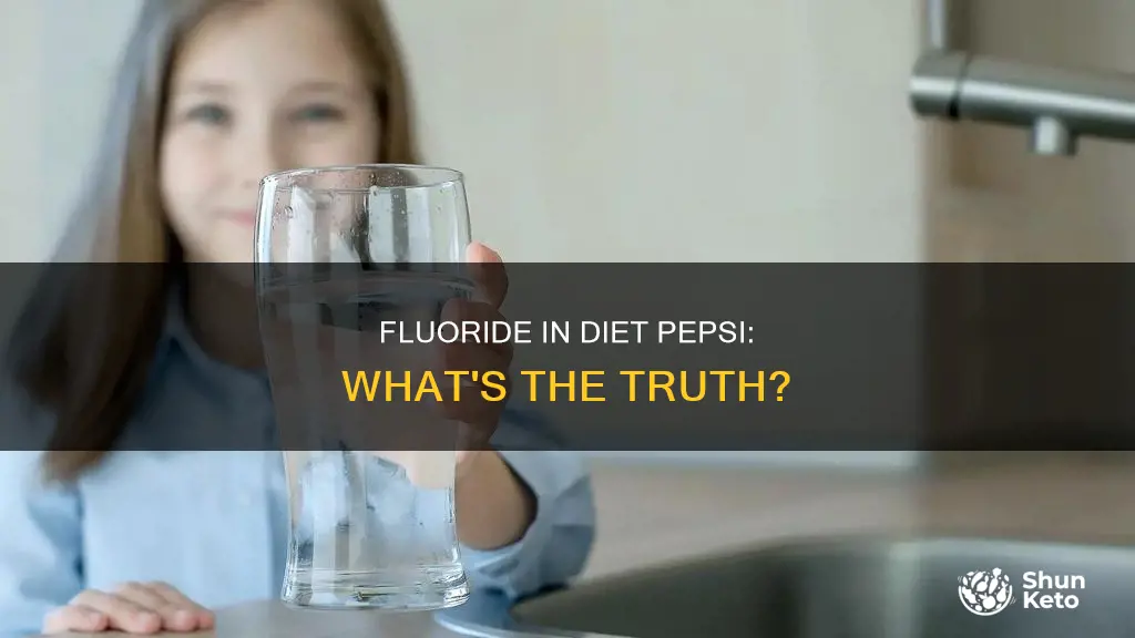 is there fluoride in diet pepsi