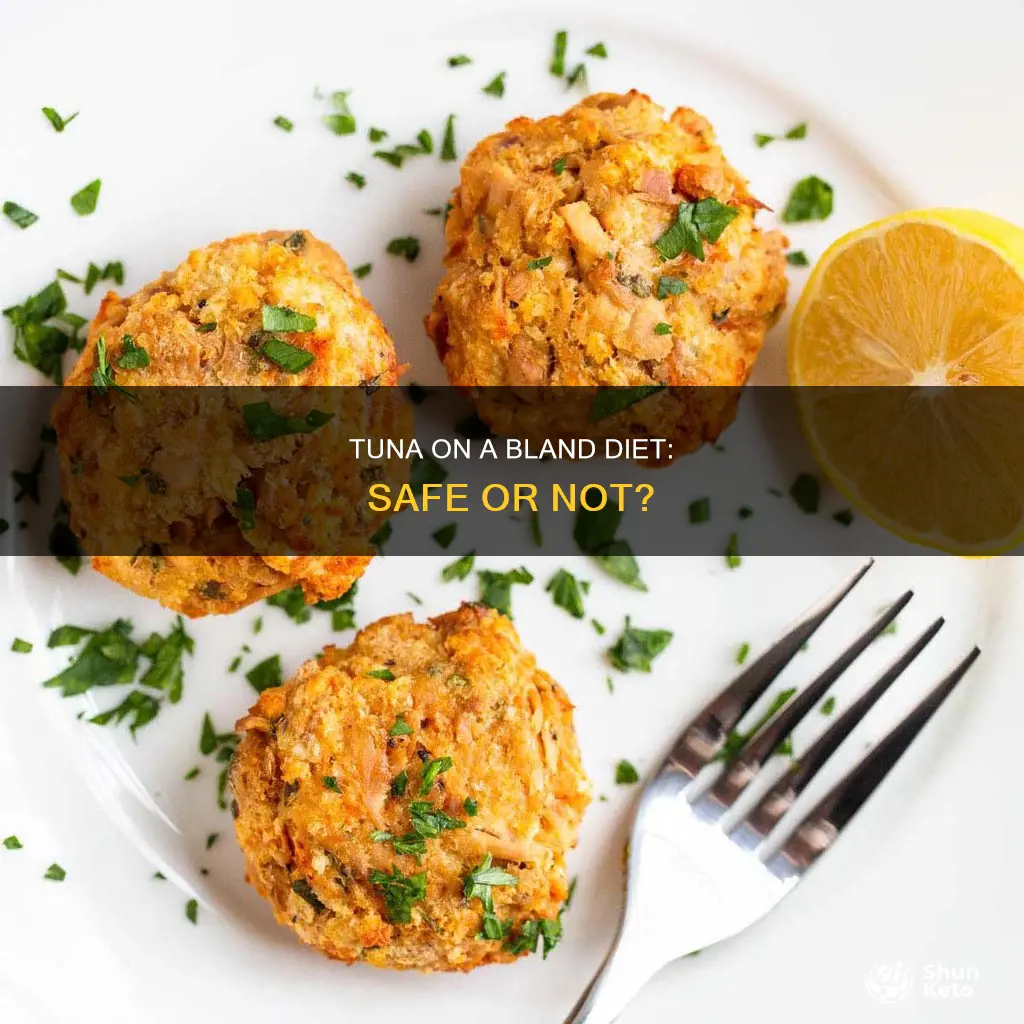 is tuna ok for bland diet