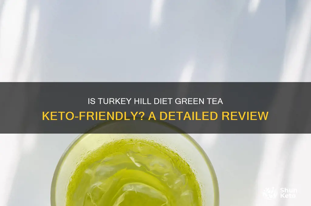 is turkey hill diet green tea keto