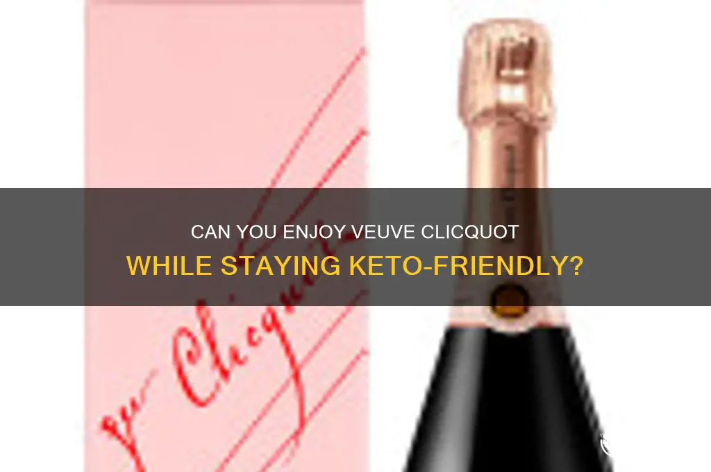 is veuve clicquot ok on keto diet