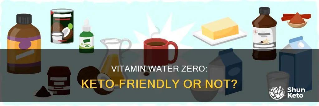 is vitamin water zero okay for keto