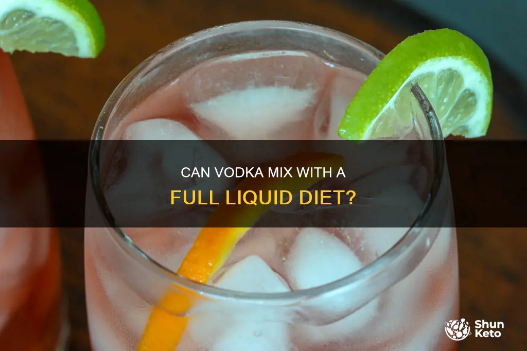 is vodka considered a liquid on a full liquid diet