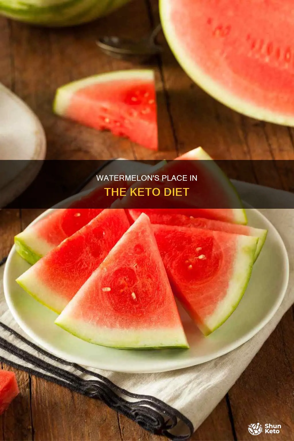 is watermelon allowed in keto